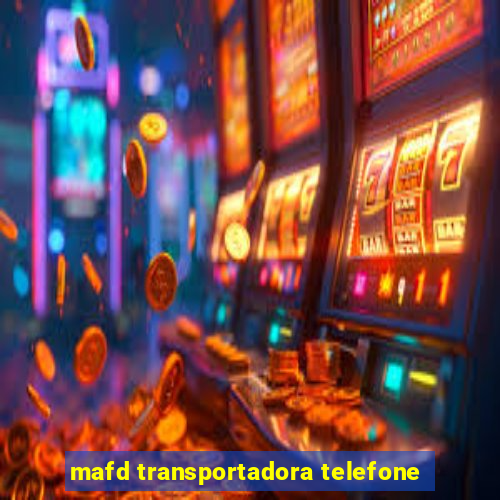 mafd transportadora telefone